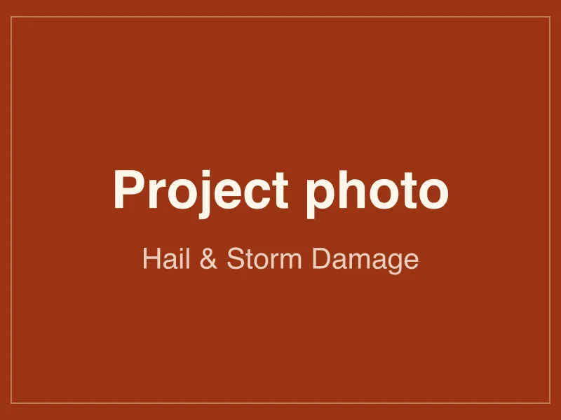 Completed hail & storm damage project